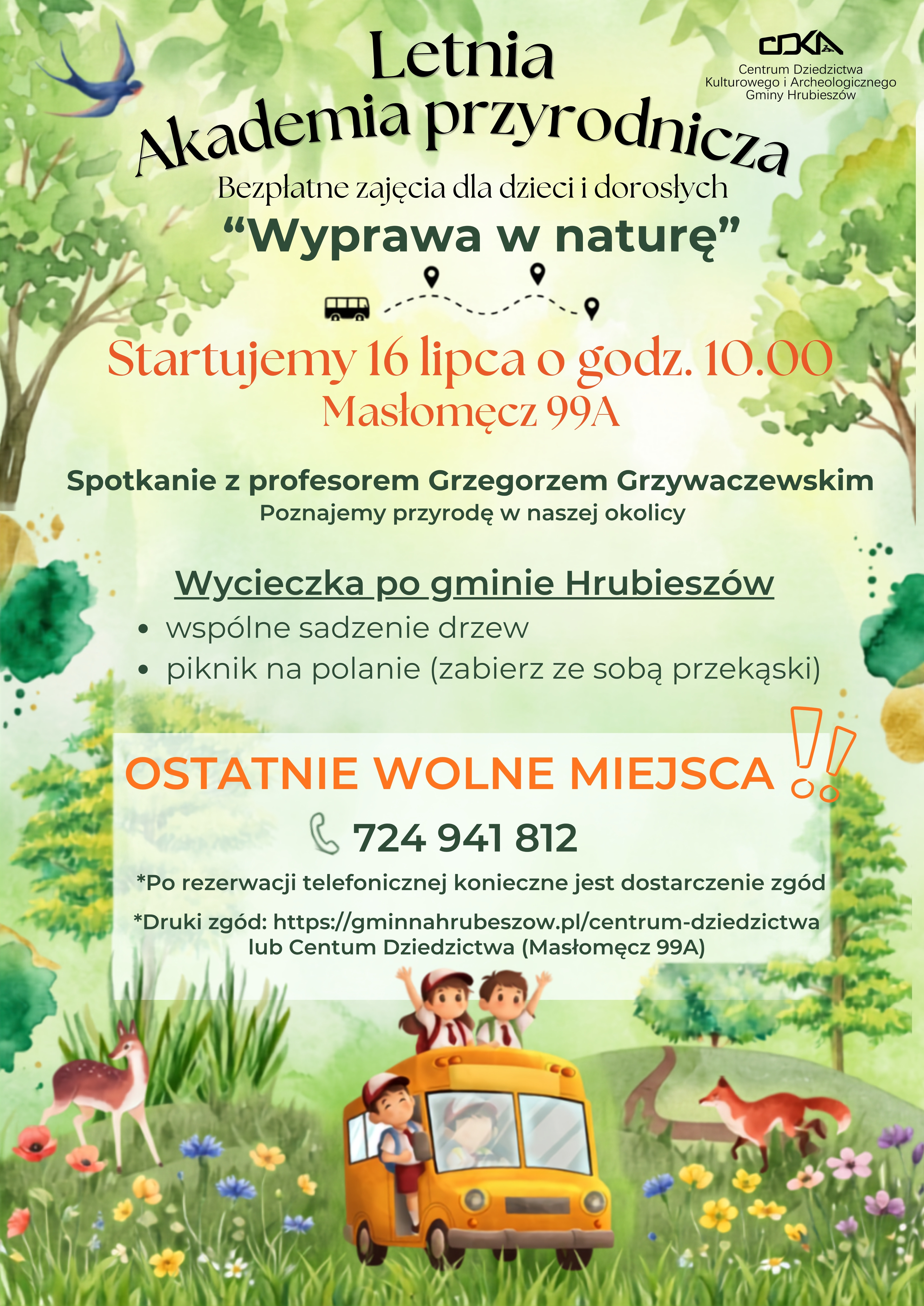 Grafika przedstawia dzieci jadace autobusem na tle letniego krajobrazu oraz logo Centrum dziedzictwa. napis: letnia Akademia Przyrody, wycieczka po gminie Hrubieszów. Na grafice zamieszczono informacje dotyczące daty, miejsca zbiórki i szczególy zapisów.